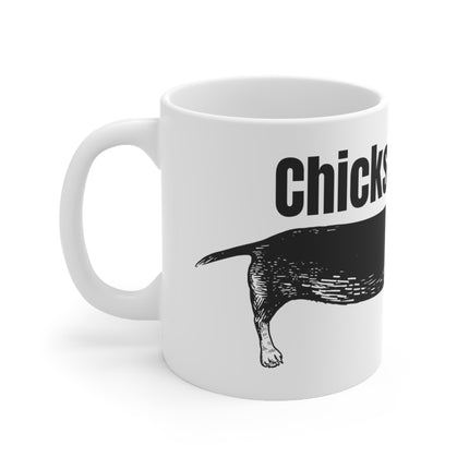 Chicks Dig my Wiener Ceramic Mug