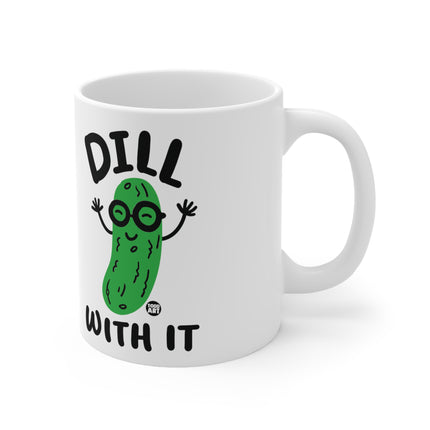 Dill With It Pickle Ceramic Mug