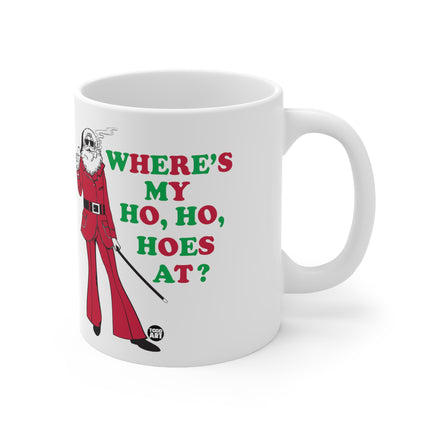 Where My Ho Ho Hoes At Santa Ceramic Mug