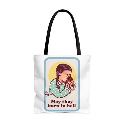 May They Burn in Hell Tote Bag