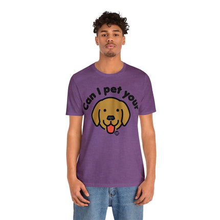 Can I Pet Your Dog Unisex Tee