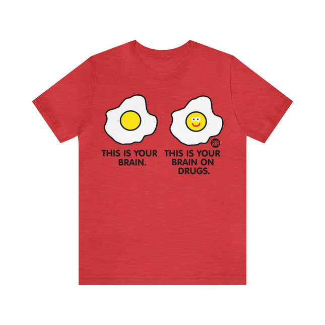 Brain On Drugs Egg Unisex Tee