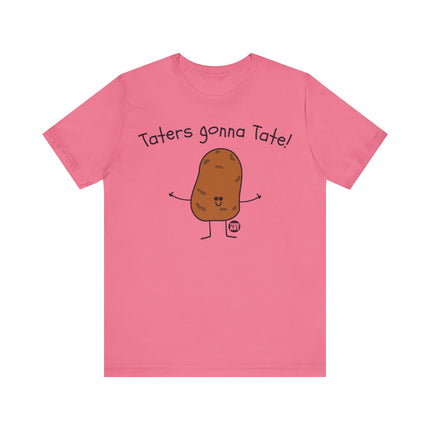 Taters Gonna Tate Tee