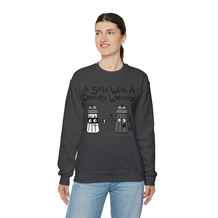 A Salt With a Deadly Weapon Crewneck Sweatshirt