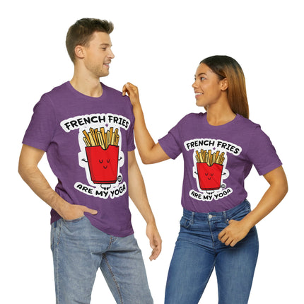 French Fries Are My Yoga Unisex Short Sleeve Tee