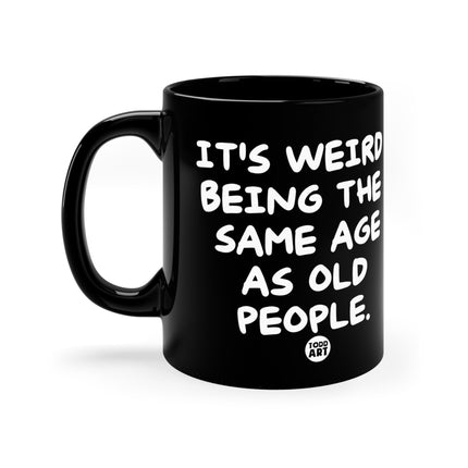 Same Age Old People Mug