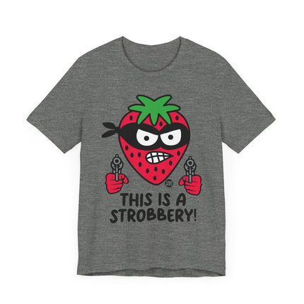 Funny "THIS IS A STROBBERY"Tee Shirt