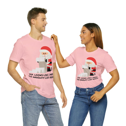 Made Naughty List Again Santa Xmas Unisex Tee