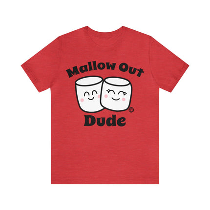 Mallow Out Dude Unisex Short Sleeve Tee