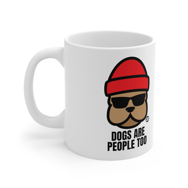 Dogs People Too Ceramic Mug