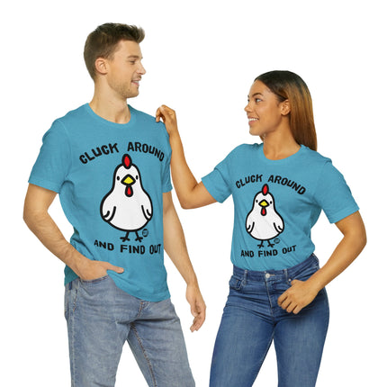 Cluck Around and Find Out Unisex Short Sleeve Tee