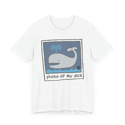 Funny "PHOTO OF MY DICK" Tee Shirt