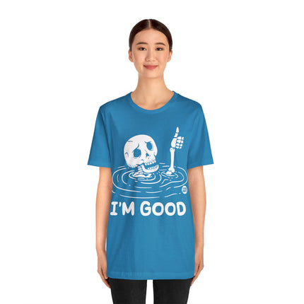 I'm Good Unisex Tee