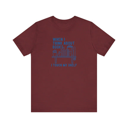 Funny "I TOUCH MY SHELF" Tee Shirt