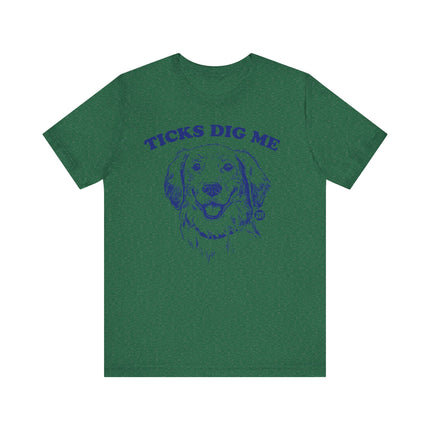 Funny "TICKS DIG ME" Tee Shirt