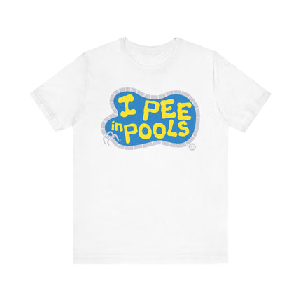 Funny "I PEE IN POOLS" Tee Shirt