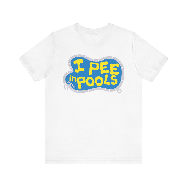 Funny "I PEE IN POOLS" Tee Shirt