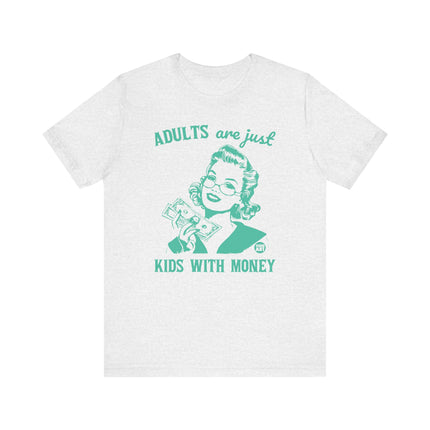 Adults Just Kids With Money Tee, Funny Adult Kids With Money Tshirt