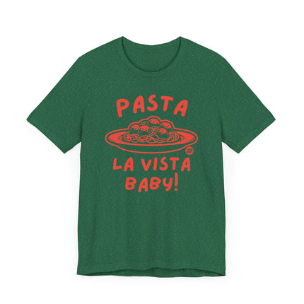 Cute "PASTA LA VISTA BABY" Tee Shirt