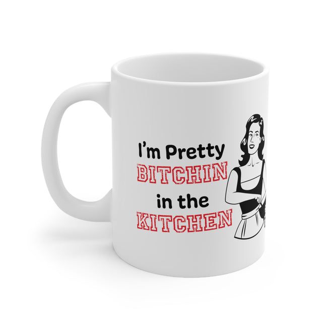 Bitchin in Kitchen Ceramic Mug