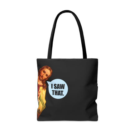 I Saw That Jesus Tote Bag