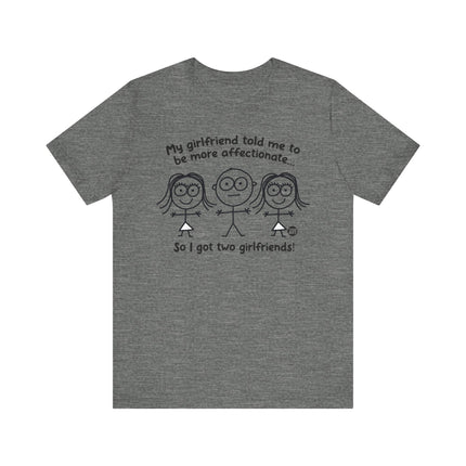 Funny "TWO GIRLFRIENDS" Tee Shirt