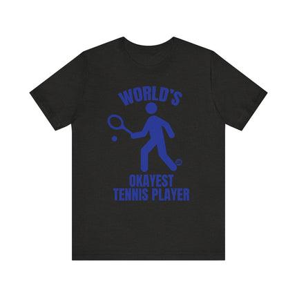 Funny "World's Okayest Tennis Player" Tee Shirt