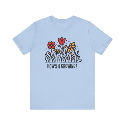 How's It Growing Flower Tee, Cute Floral Tshirt