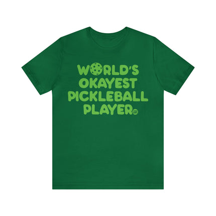 World's Okayest Pickleball Player Unisex Short Sleeve Tee