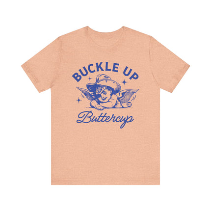 Buckle Up Buttercup Tee, Funny Buckle Up Angel Tshirt