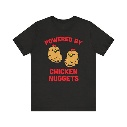 Funny "POWERED BY CHICKEN NUGGETS" Tee Shirt