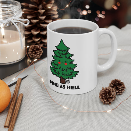 Pine As Hell Christmas Ceramic Mug