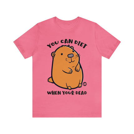 You Can Diet When Dead Hamster Unisex Tee