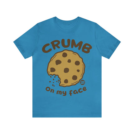 Crumb On My Face Cookie Unisex Tee