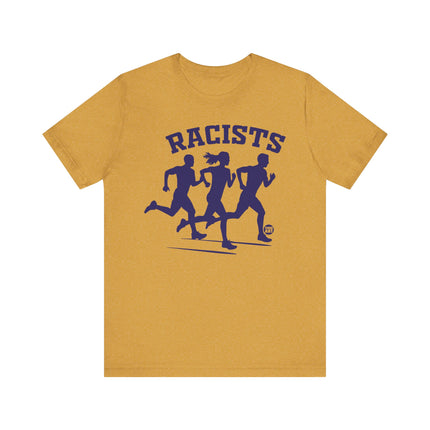 Funny "RACISTS" Runners Tee Shirt