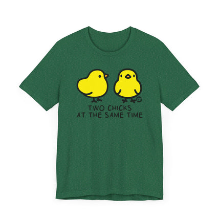 Funny "TWO CHICKS AT THE SAME TIME" Tee Shirt