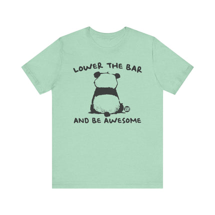 Lower Bar  Be Awesome Panda Tee, Funny Panda Tshirt