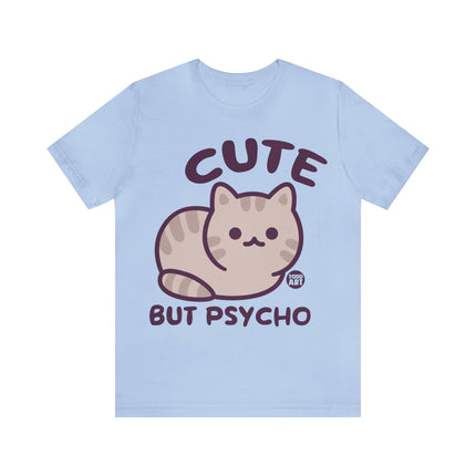 Cute But Psycho Unisex Tee