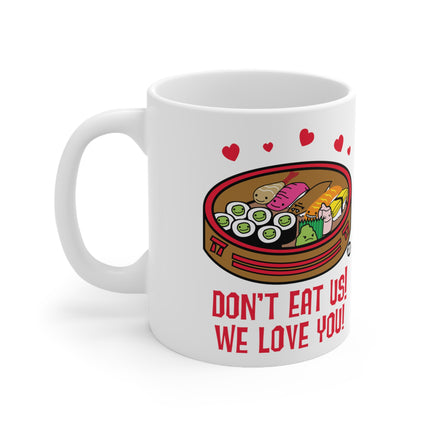 Don't Eat Us Sushi Ceramic Mug