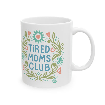 Tired Moms Club Ceramic Mug