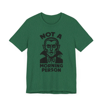 Funny "NOT A MORNING PERSON" DRACULA Tee Shirt