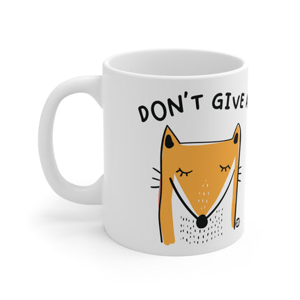 dont give a fox Ceramic Mug