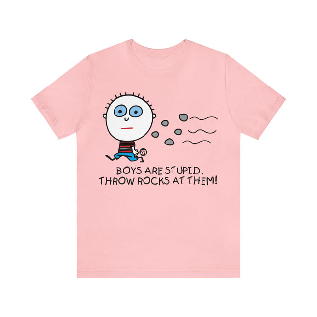 Boys Are Stupid Throw Rocks At Them Unisex Short Sleeve Tee