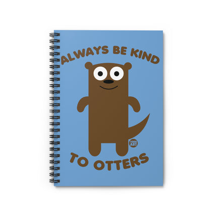 Always Be King to Otters Spiral Notebook - Ruled Line