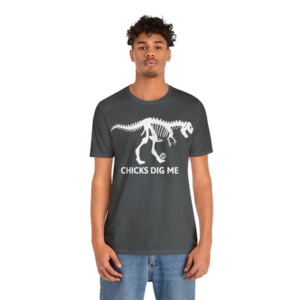 Chicks Dig Me Dinosaur Unisex Tee