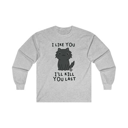 I Like You Kill You Last Cat Ultra Cotton Long Sleeve Tee