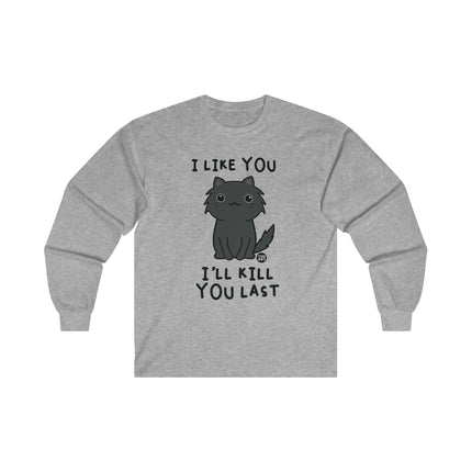 I Like You Kill You Last Cat Ultra Cotton Long Sleeve Tee