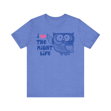 I Love The Night Life Owl Tee, Cute Owl Night Life Tshirt