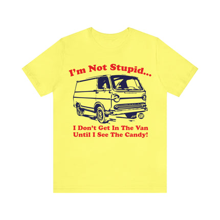 Not Stupid Candy Van Unisex Short Sleeve Tee