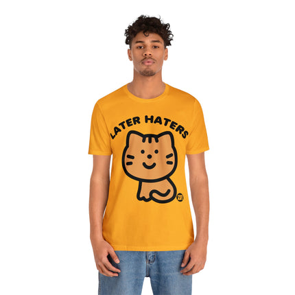 Later Haters Unisex Short Sleeve Tee